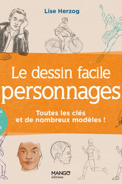 LE DESSIN FACILE PERSONNAGES - TOUTES LES CLES ET DE NOMBREUX MODELES