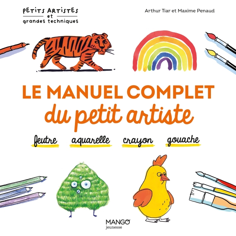 LE MANUEL COMPLET DU PETIT ARTISTE