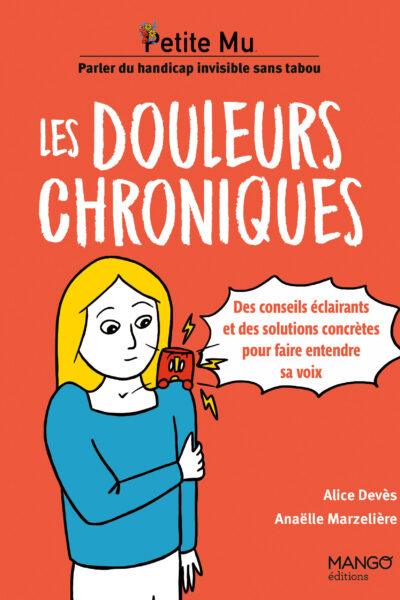 LES DOULEURS CHRONIQUES - DES CONSEILS ECLAIRANTS POUR COMPRENDRE ET GUIDER