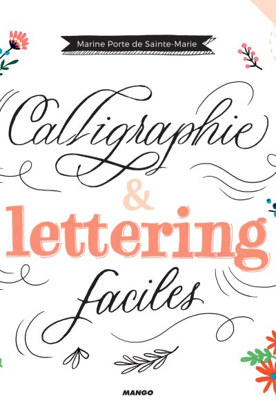 CALLIGRAPHIE ET LETTERING FACILES