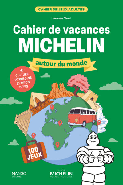 CAHIER DE VACANCES - MICHELIN AUTOUR DU MONDE