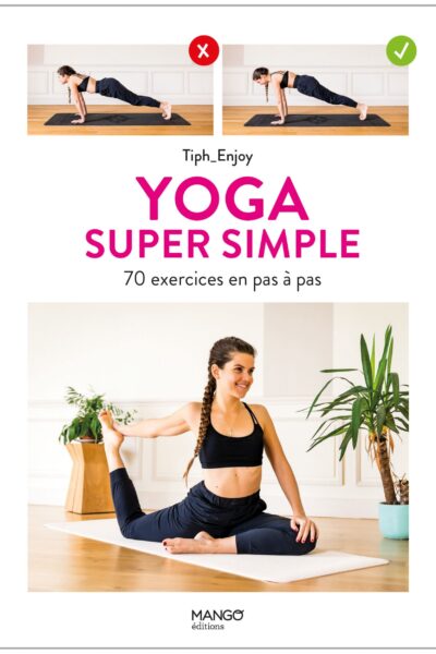 YOGA SUPER SIMPLE. 70 EXERCICES EN PAS A PAS