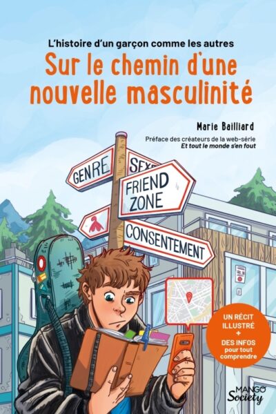 L'HISTOIRE D'UN GARCON COMME LES AUTRES : SUR LE CHEMIN D'UNE NOUVELLE MASCULINITE - UN RECIT ILLUST