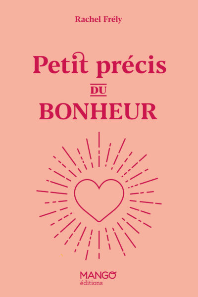 PETIT PRECIS DU BONHEUR