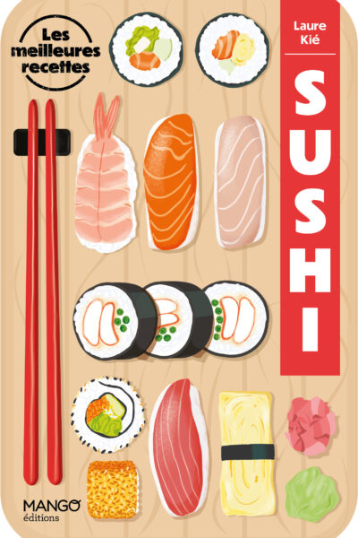 SUSHI : LES MEILLEURES RECETTES