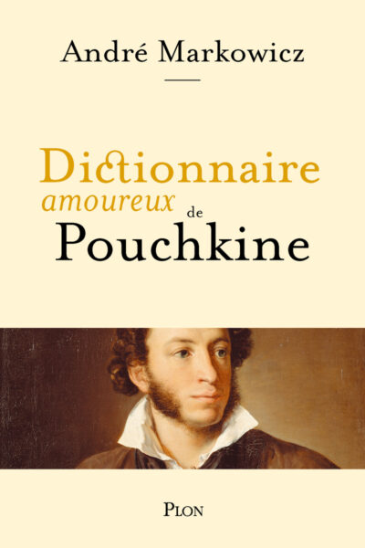 DICTIONNAIRE AMOUREUX DE POUCHKINE