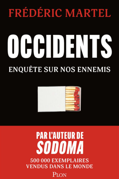 OCCIDENTS - ENQUÊTES SUR NOS ENNEMIS