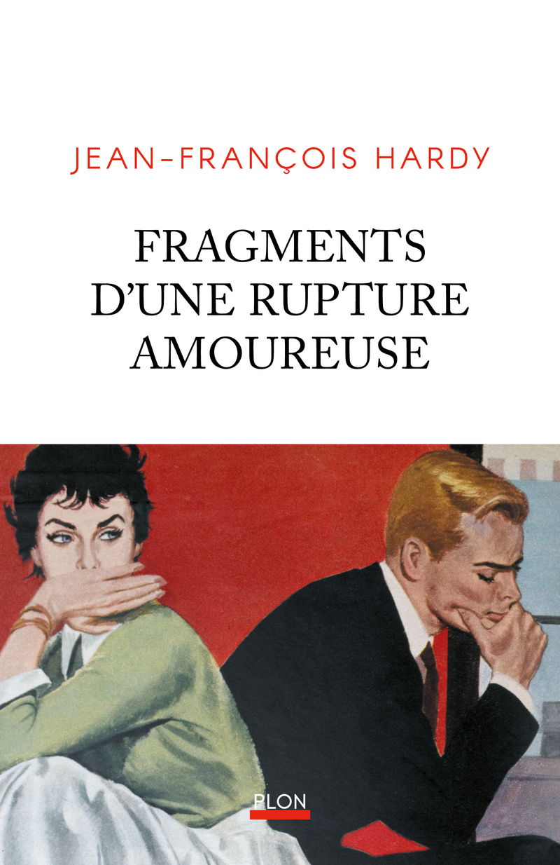 FRAGMENTS D'UNE RUPTURE AMOUREUSE