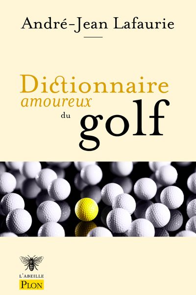 DICTIONNAIRE AMOUREUX DU GOLF