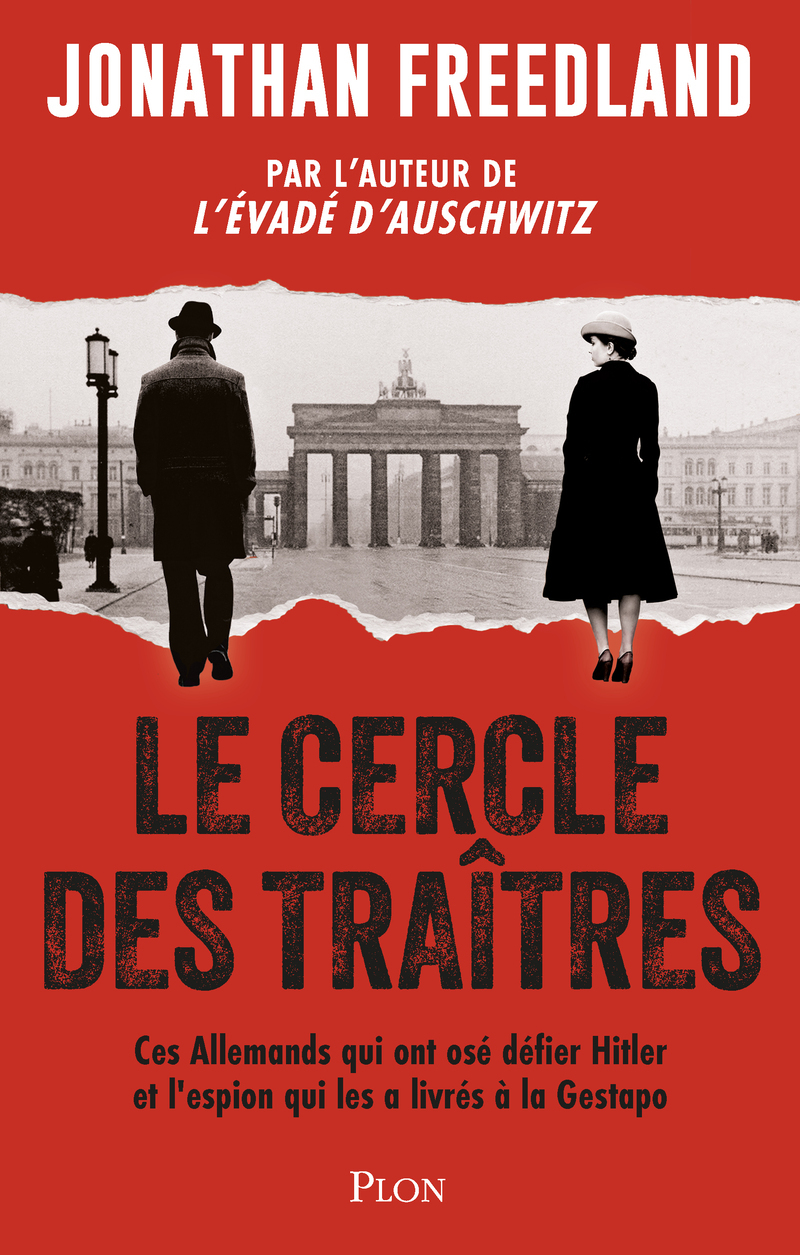 LE CERCLE DES TRAÎTRES, CES ALLEMANDS QUI ONT OSE DEFIE HITLER ET L'ESPION QUI LES A LIVRES A LA GES