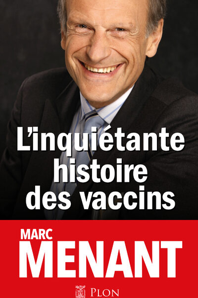 L'INQUIETANTE HISTOIRE DES VACCINS