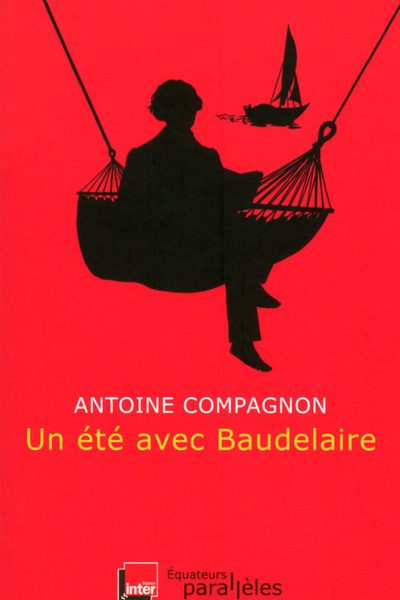 UN ETE AVEC BAUDELAIRE