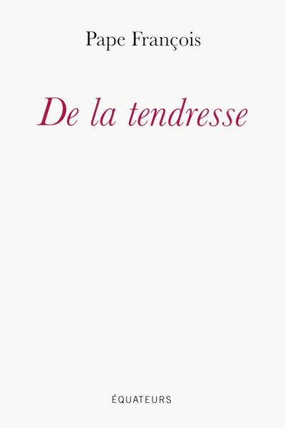 DE LA TENDRESSE