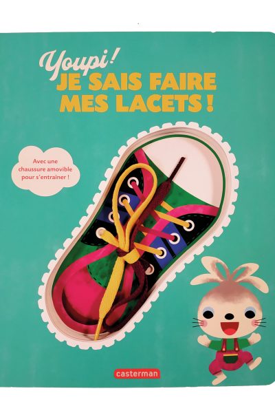 YOUPI, JE SAIS FAIRE MES LACETS !
