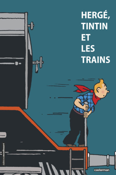 HERGE TINTIN ET LES TRAINS