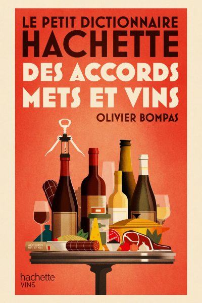 LE PETIT DICTIONNAIRE HACHETTE DES ACCORDS METS ET VINS