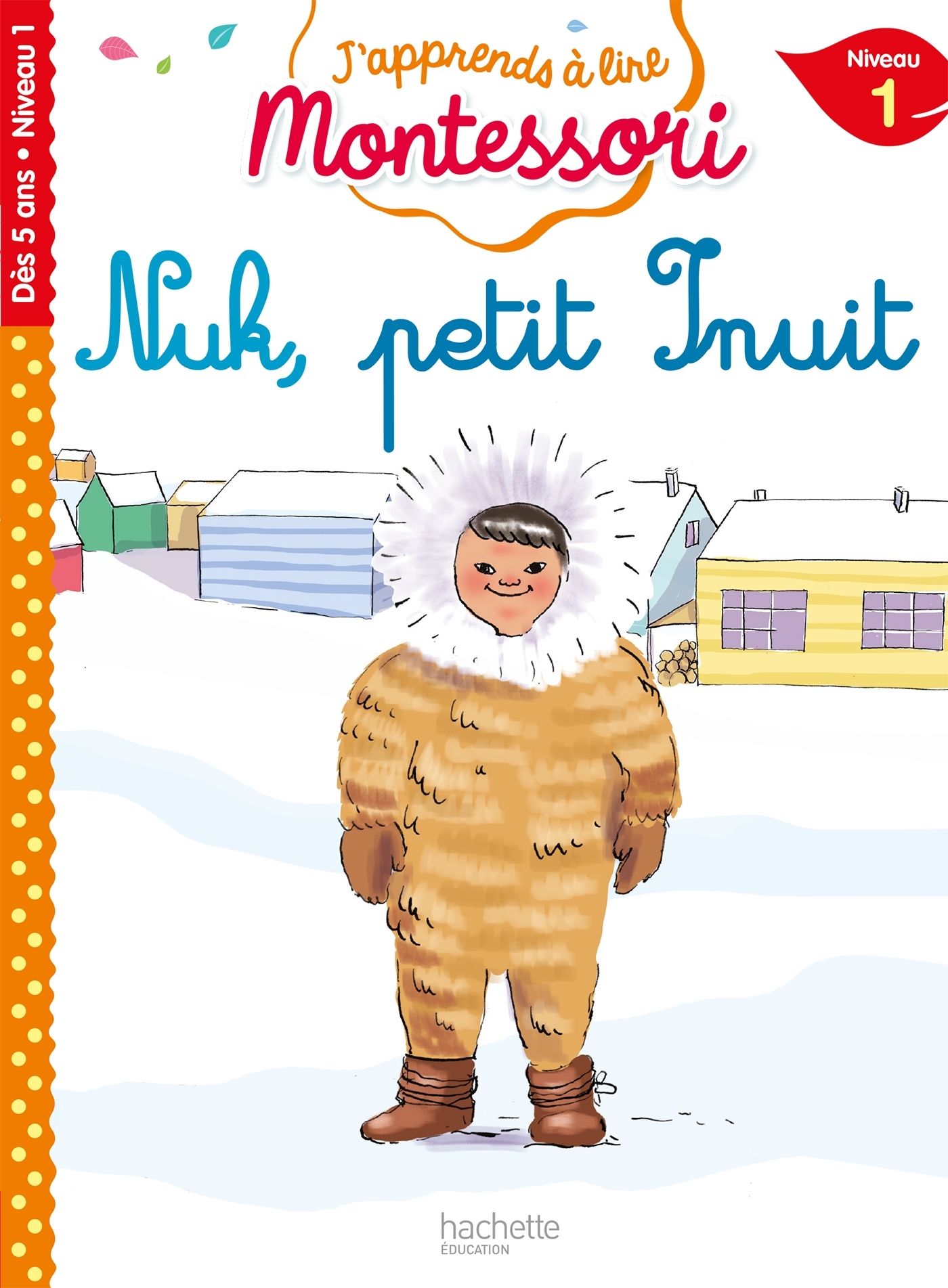 NUK PETIT INUIT, NIVEAU 1 J'APPRENDS A LIRE MONTESSORI
