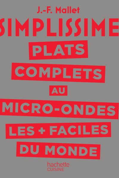 SIMPLISSIME PLATS COMPLETS AU MICRO-ONDES LES PLUS FACILES DU MONDE