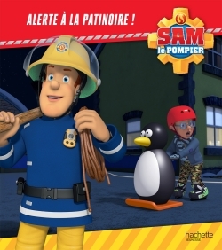 SAM LE POMPIER - ALERTE A LA PATINOIRE