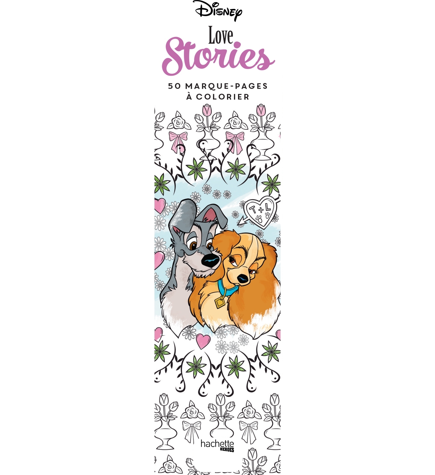 MARQUE-PAGES DISNEY LOVE STORIES - 50 MARQUE-PAGES A COLORIER