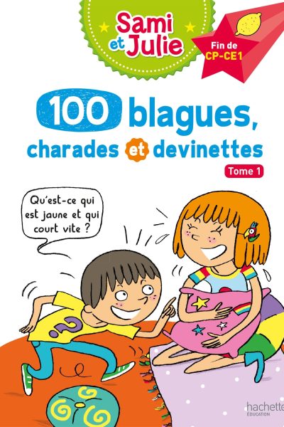 100 BLAGUES, CHARADES ET DEVINETTES DE SAMI ET JULIE
