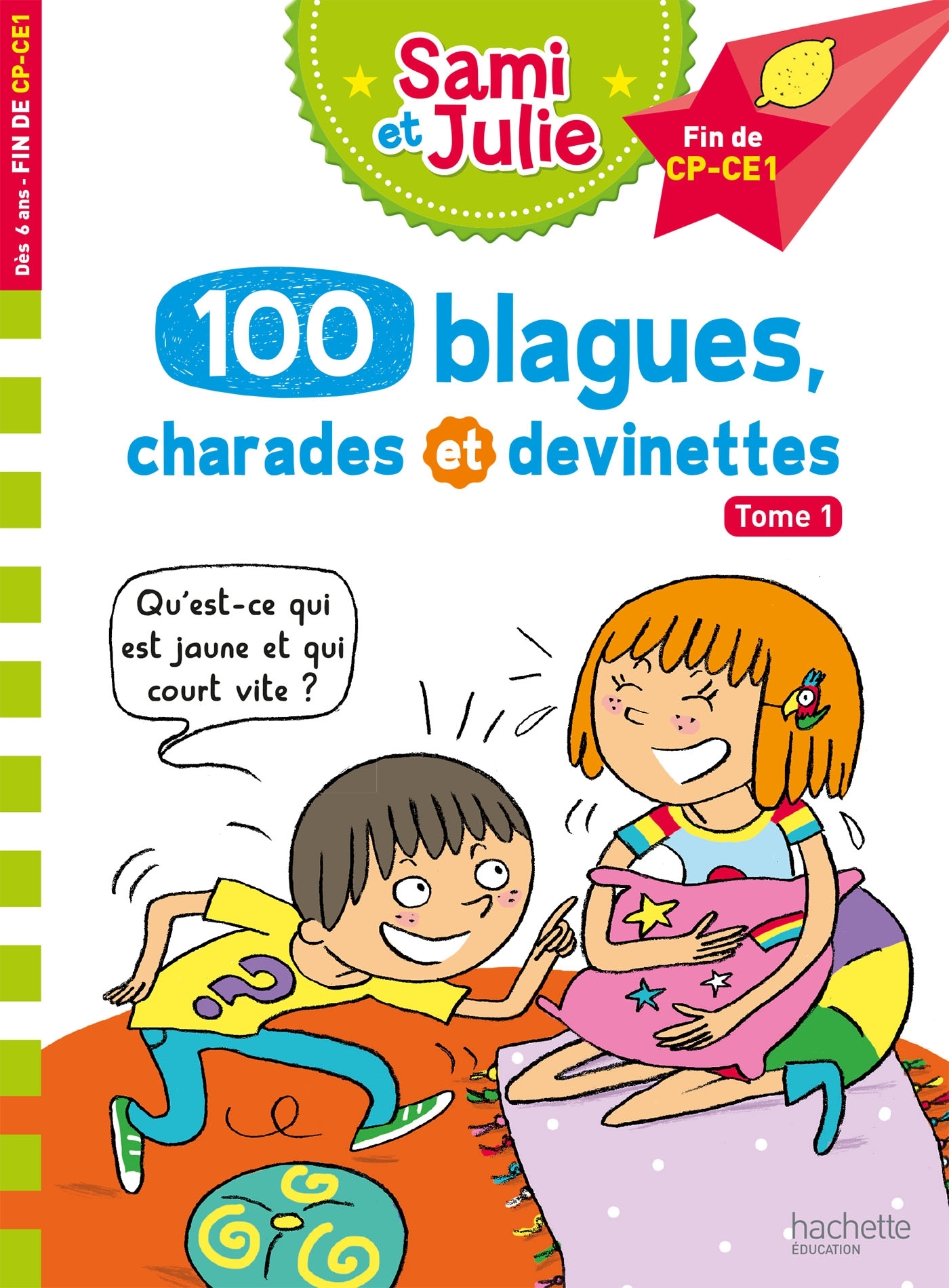 100 BLAGUES, CHARADES ET DEVINETTES DE SAMI ET JULIE