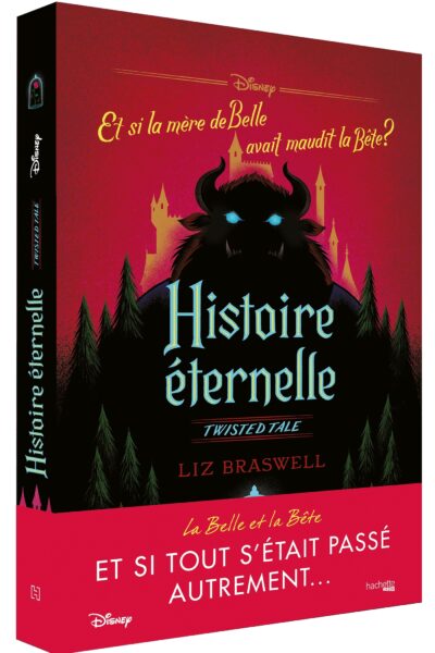 TWISTED TALE DISNEY HISTOIRE ETERNELLE - ET SI LA MERE DE BELLE AVAIT MAUDIT LA BETE ?