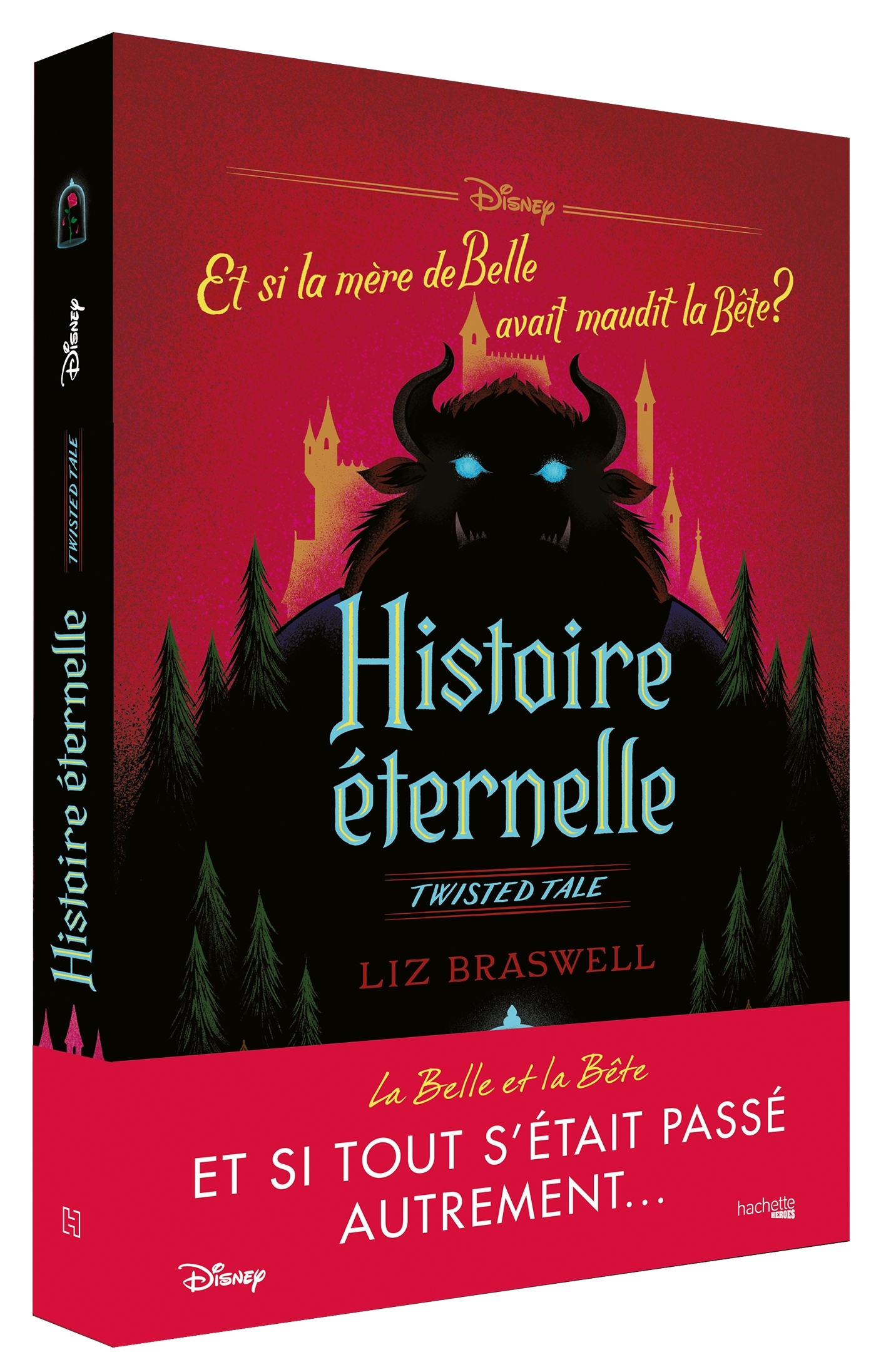 TWISTED TALE DISNEY HISTOIRE ETERNELLE - ET SI LA MERE DE BELLE AVAIT MAUDIT LA BETE ?