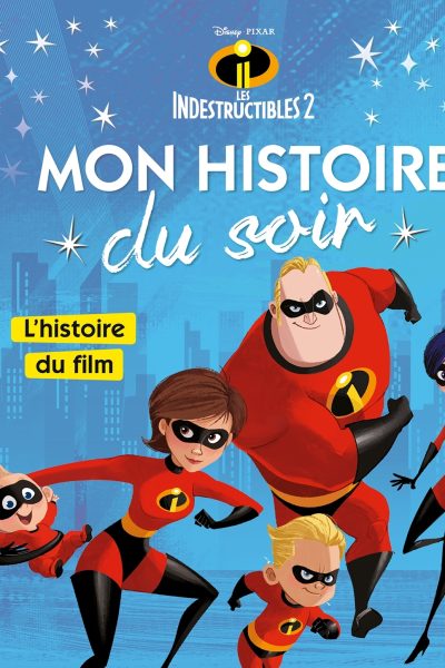 LES INDESTRUCTIBLES 2 - MON HISTOIRE DU SOIR