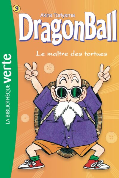 DRAGON BALL T3 LE MAITRE DES TORTUES