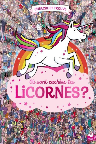 OU SONT CACHEES LES LICORNES ? CHERCHE ET TROUVE
