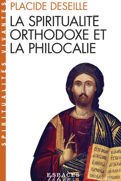 SPIRITUALITE ORTHODOXE ET PHILOCALIE