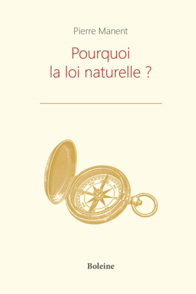 POURQUOI LA LOI NATURELLE ?