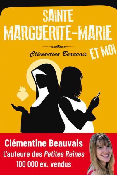 SAINTE MARGUERITE-MARIE ET MOI