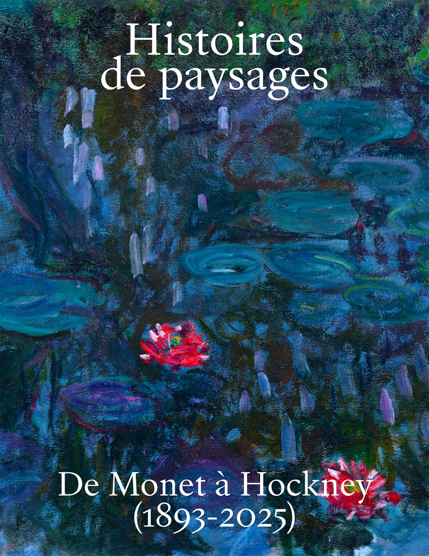 HISTOIRES DE PAYSAGES - DE MONET A HOCKNEY (189-2026)