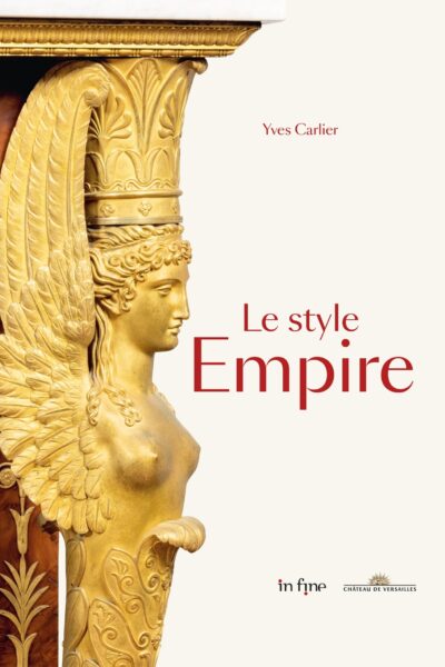 LE STYLE EMPIRE - LES STYLES DIRECTOIRE, CONSULAT ET EMPIRE