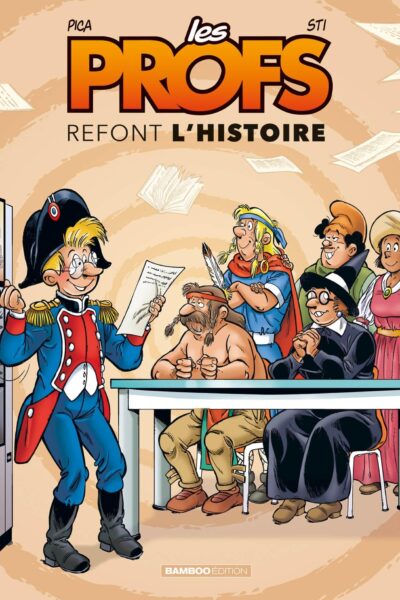 LES PROFS T03 REFONT L'HISTOIRE