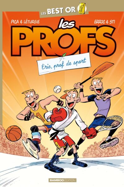 BEST OR LES PROFS - ERIC, PROF DE SPORT