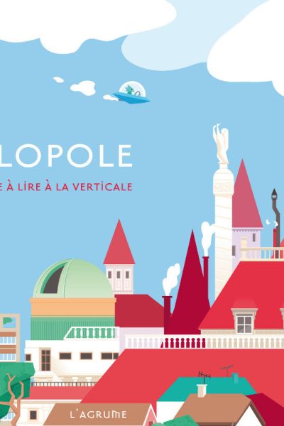 LA MEGALOPOLE  UNE HISTOIRE A LIRE A LA VERTICALE