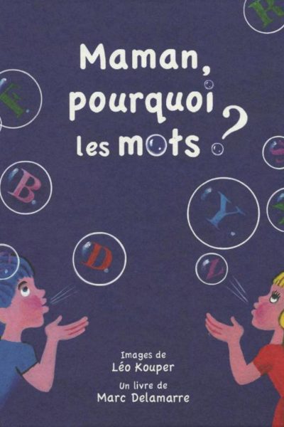 MAMAN POURQUOI LES MOTS