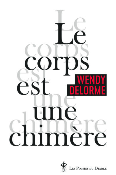LE CORPS EST UNE CHIMERE