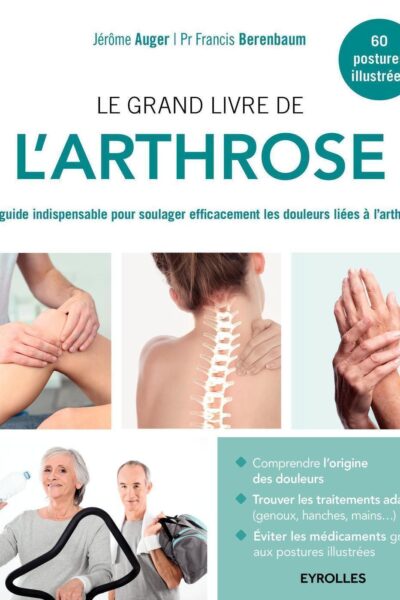LE GRAND LIVRE DE L'ARTHROSE