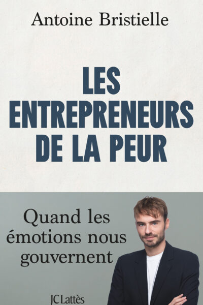 LES ENTREPRENEURS DE LA PEUR