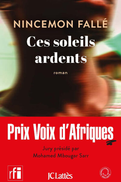 CES SOLEILS ARDENTS - PRIX VOIX D'AFRIQUES 2024