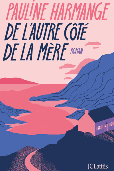 DE L'AUTRE CÔTE DE LA MERE