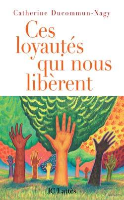 CES LOYAUTES QUI NOUS LIBERENT