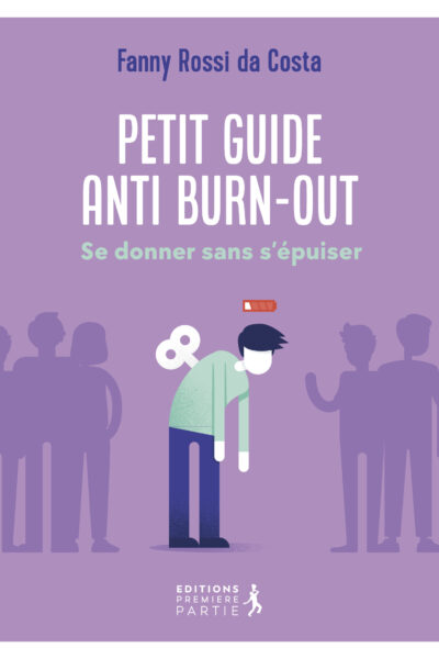 PETIT GUIDE ANTI BURN-OUT - SE DONNER SANS S'EPUISER