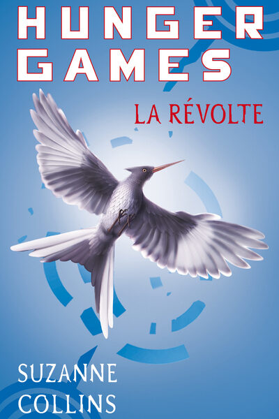 HUNGER GAMES T03 LA REVOLTE