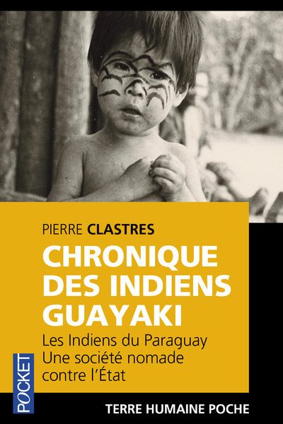 CHRONIQUE DES INDIENS GUAYAKI