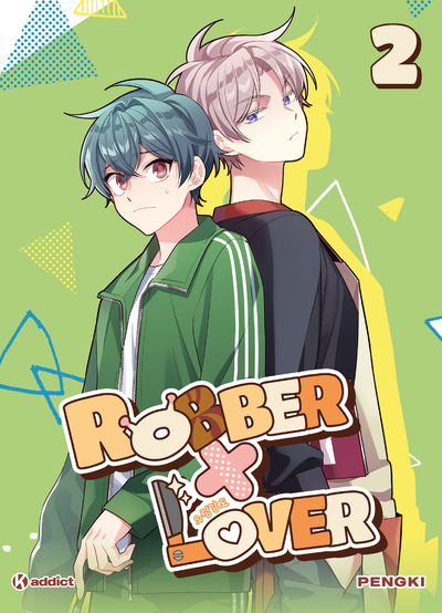 K! ADDICT - ROBBER X LOVER T02